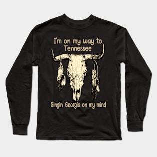 I'm on my way to Tennessee Singin' Georgia on my mind Feathers Graphic Bull-Skull Long Sleeve T-Shirt